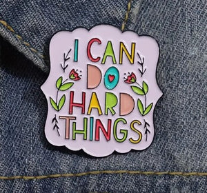 "I Can Do Hard Things" Pin